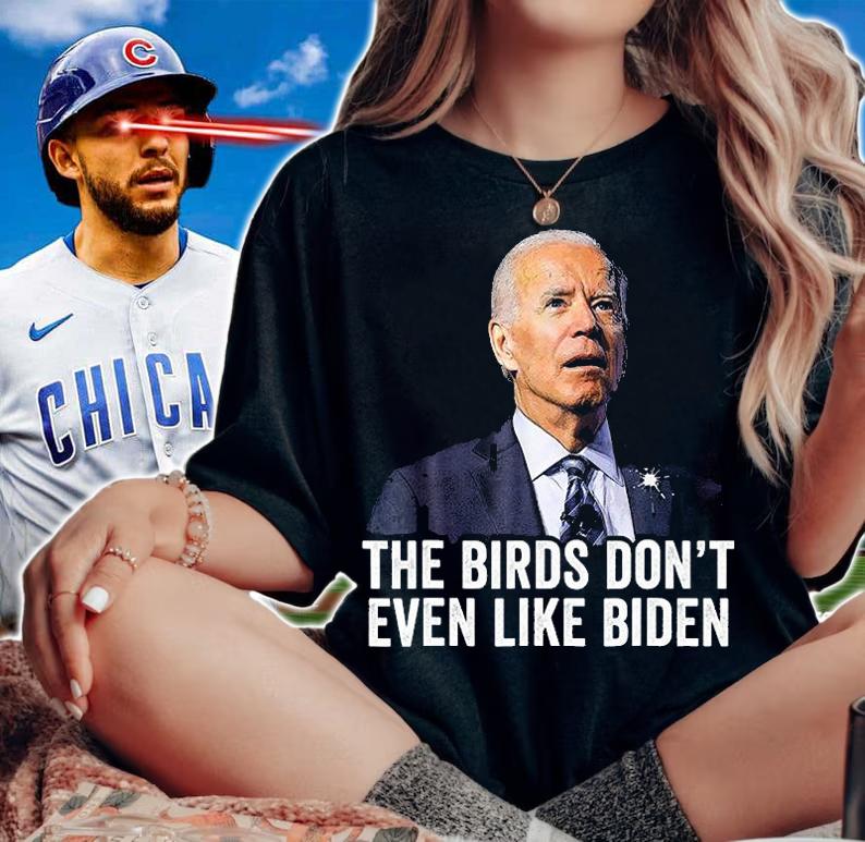 Biden Bird Poop , The Birds Don't Even Like Biden T-Shirt t-shirt