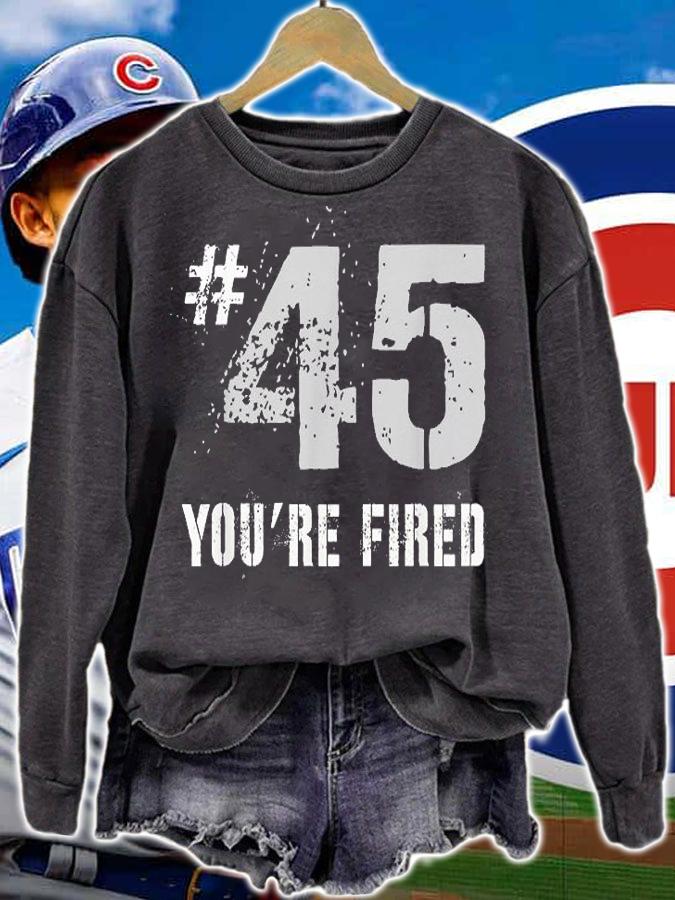 Biden Election Victory Team I Voted Him Out #45 You're Fired T-Shirt t-shirt sweatshirt
