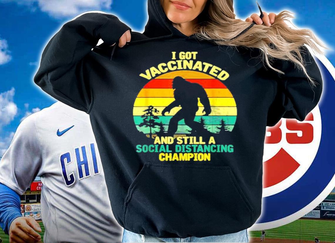 Bigfoot I Got Vaccinated And Still A Social Distancing Champion Vintage Shirt t-shirt