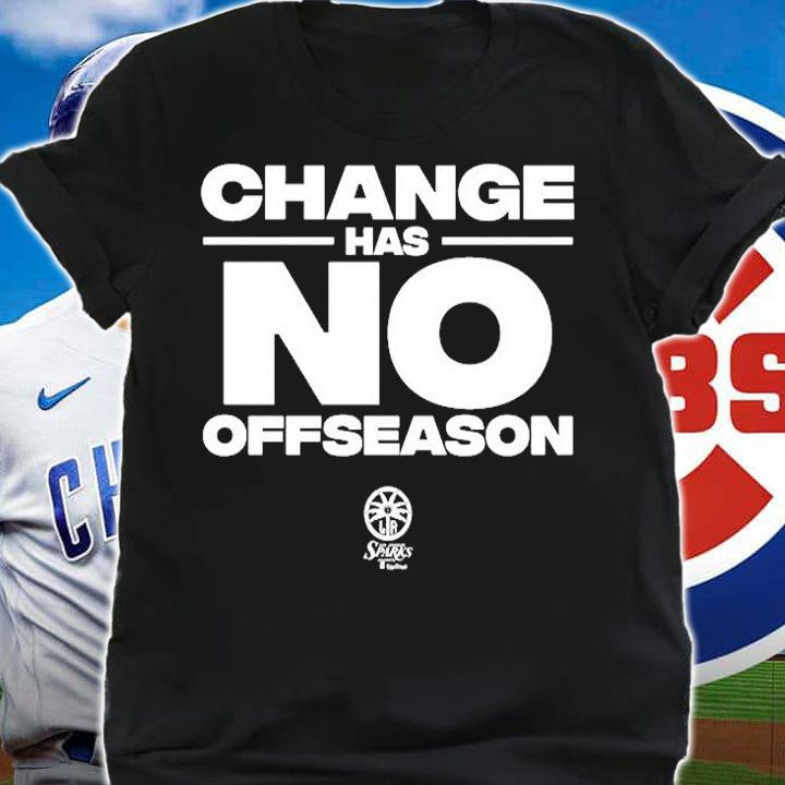 Billie Jean King Change Has No Offseason T-Shirt t-shirt