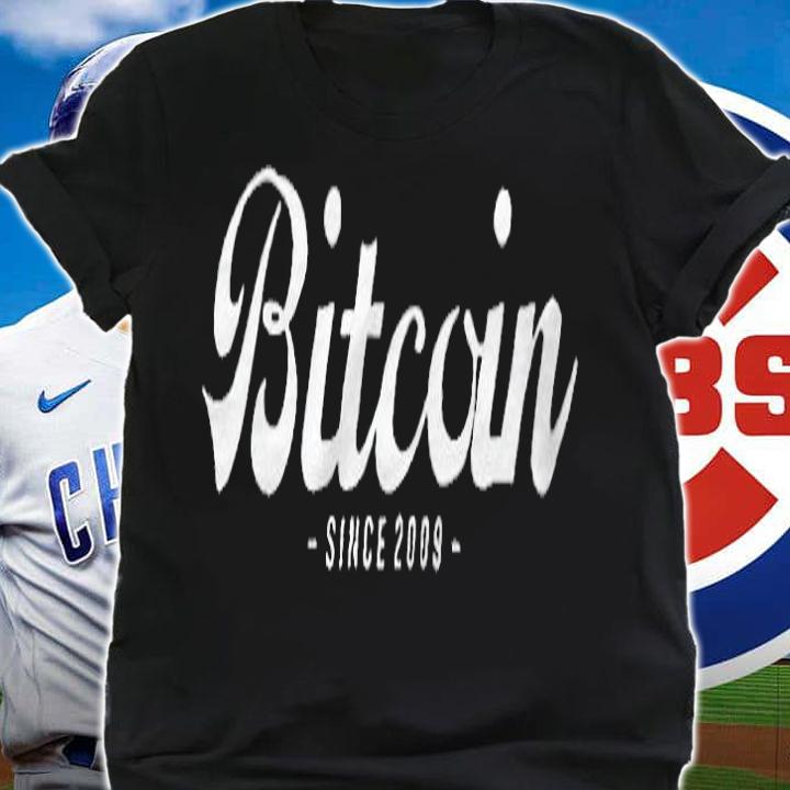 Bitcoin since 2009 T-shirt t-shirt