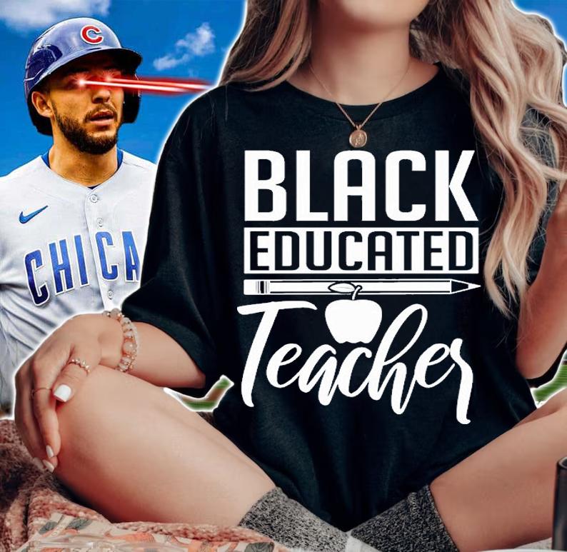 Black Educated Teacher Melanin History Month Women T-Shirt t-shirt woman shirt