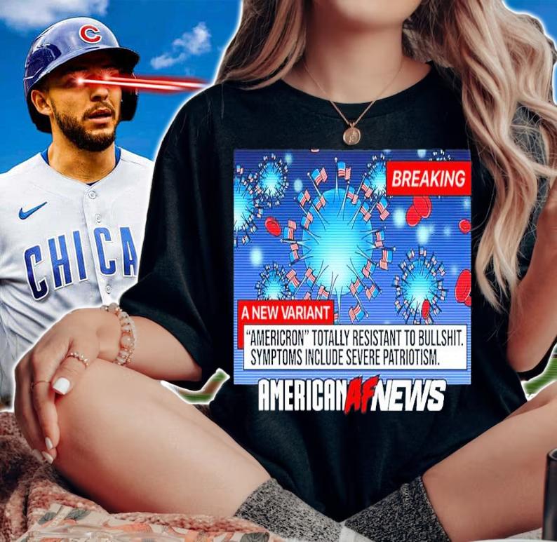 Breaking A New Variant Americron Totally Resistant To Bullshit American AF News Shirt t-shirt