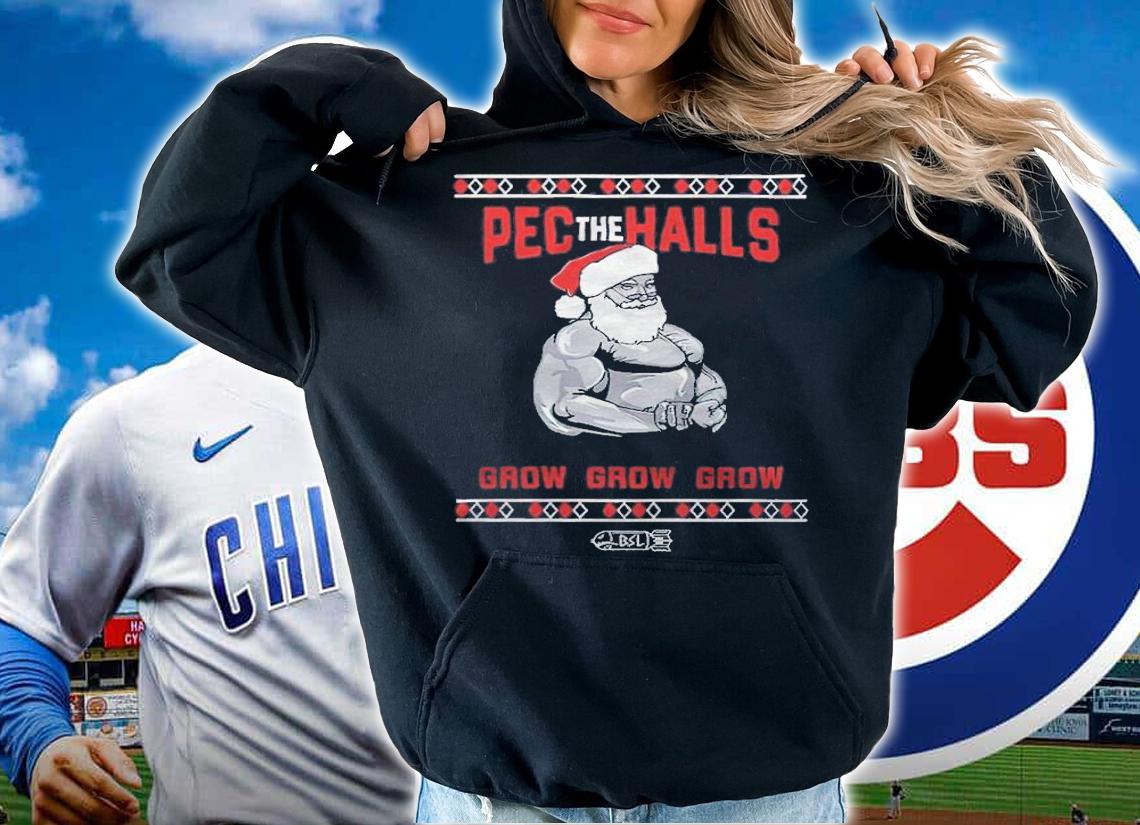 Bsl Pec The Halls Grow Grow Grow Christmas T-shirt t-shirt hoodie