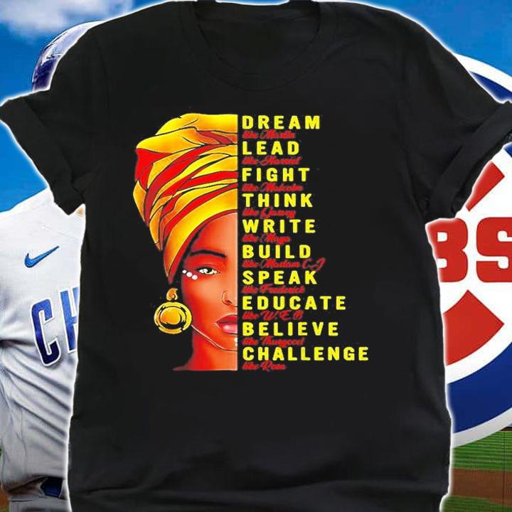 Girl Dream Like Martin Lead Like Harriet Black History T-Shirt t-shirt