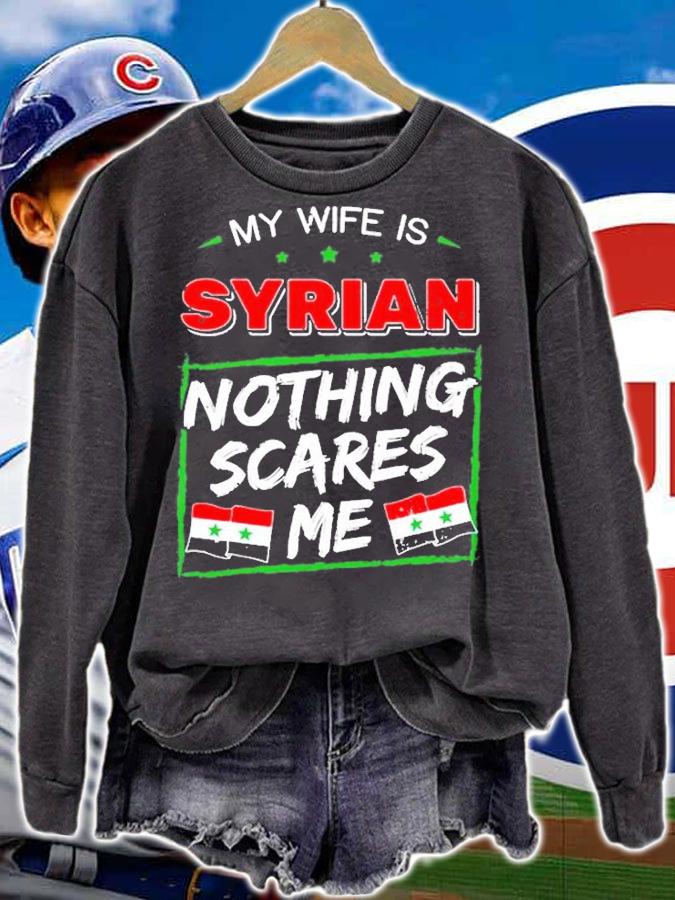My Wife Is Syrian Nothing Scares Me T-Shirt t-shirt sweatshirt
