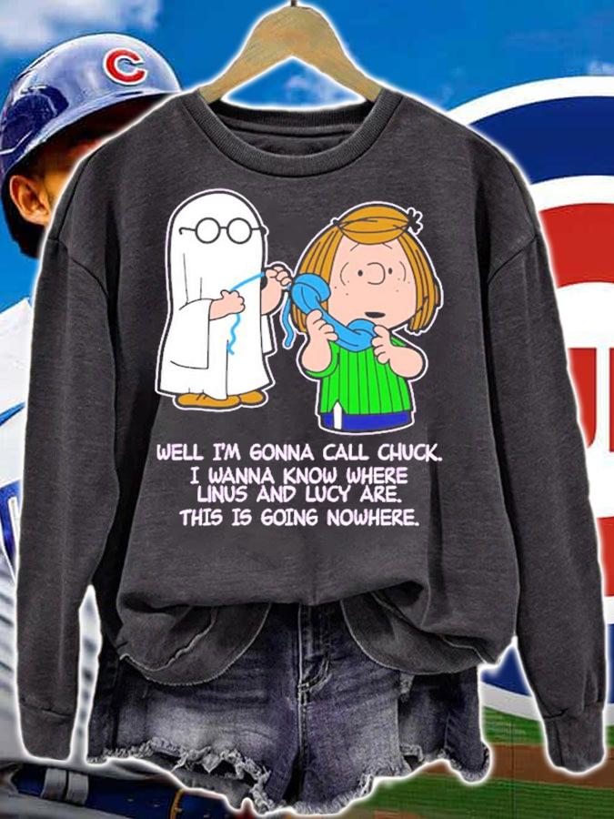 Peanuts Well I'm Gonna Call Chuck I Wanna Know Where Linus And Lucky Are Shirt t-shirt sweatshirt