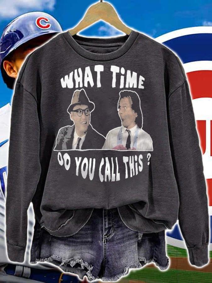 What Time Do You Call This shirt t-shirt sweatshirt