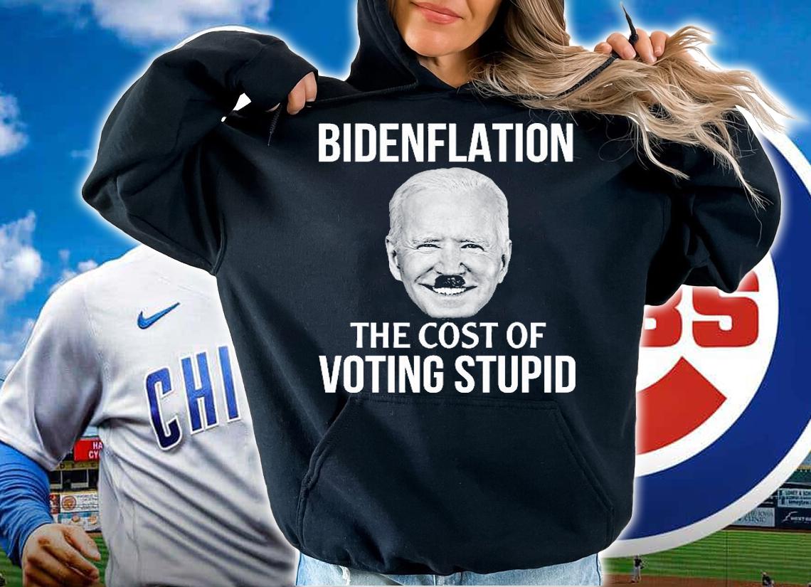 Funny Biden Inflation Bidenflation The Cost Of Voting Stupid T-Shirt t-shirt hoodie