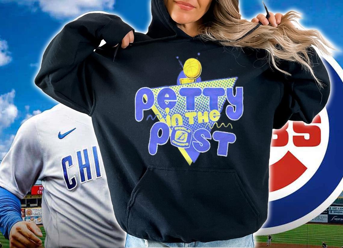 Petty in the post T-shirt t-shirt hoodie