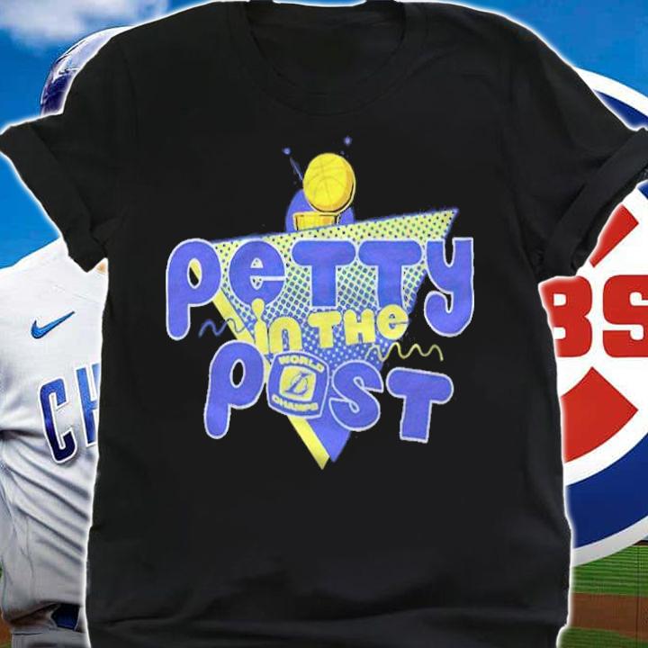 Petty in the post T-shirt t-shirt shirt
