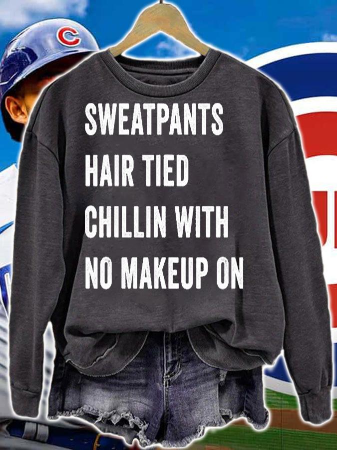 Sweatpants Hair Tied Chillen With No Makeup On T-Shirt t-shirt sweatshirt