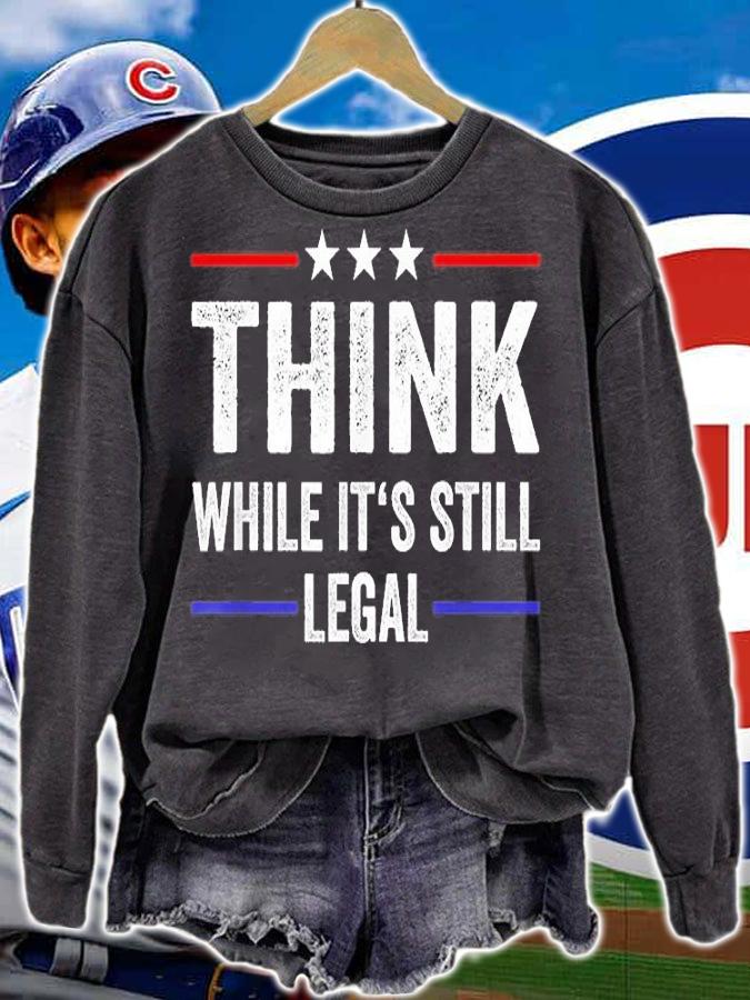 Think While Its Still Legal, Freedom, Conservatives, Republican Premium T-Shirt t-shirt sweatshirt