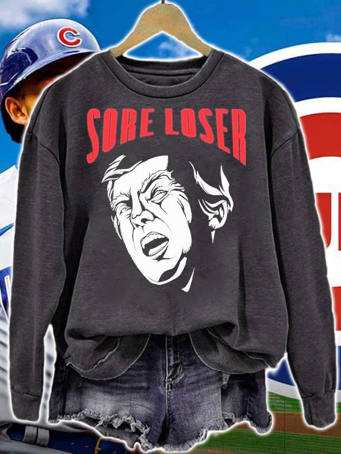 TRUMP SORE LOSER T-Shirt t-shirt sweatshirt