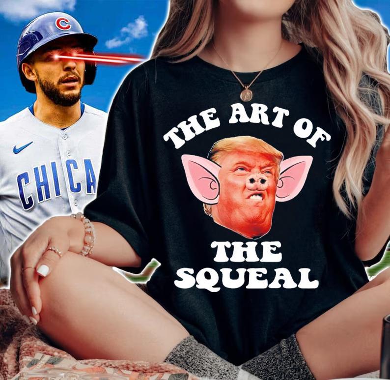 Trump The Art Of The Squeal Shirt t-shirt