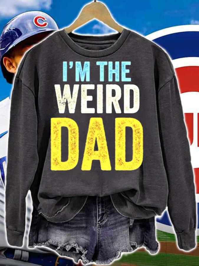 Having A Weird Dad Builds Character Im The Weird Dad T-Shirt t-shirt sweatshirt