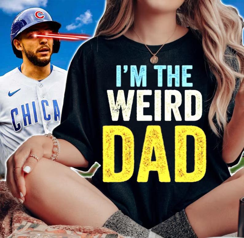 Having A Weird Dad Builds Character Im The Weird Dad T-Shirt t-shirt woman shirt