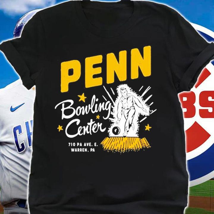 Penn Bowling Center 710 PA Ave E In Warren Pennsylvania Shirt t-shirt shirt