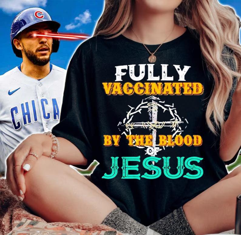 Fully Vaccinated By The Blood Of Jesus Crown Of Thorns With Nail Cross T-Shirt t-shirt woman shirt