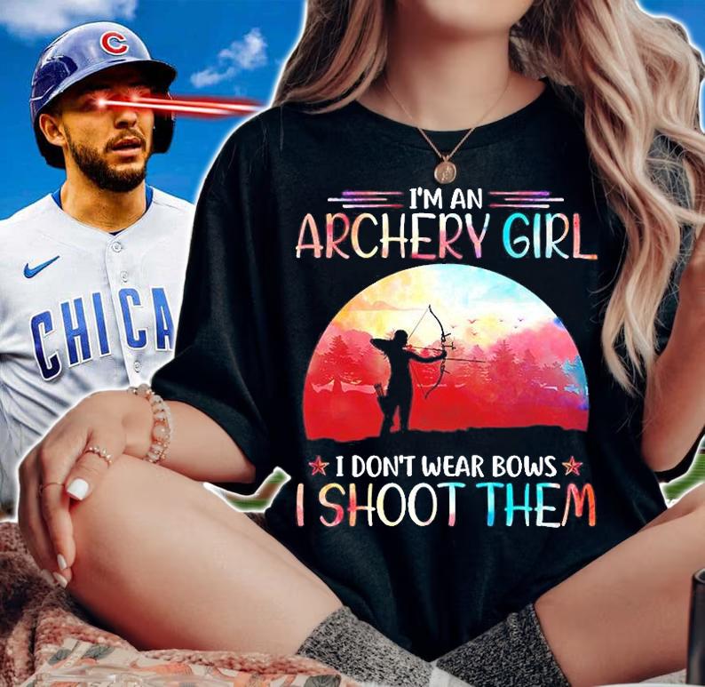 I'm An Archery Girl I Don't Wear Bows I Shoot Them T-Shirt t-shirt woman shirt