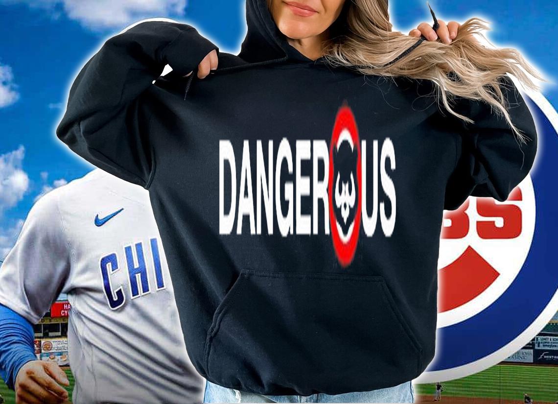Dangerous Cubbie Bear T-Shirt t-shirt hoodie