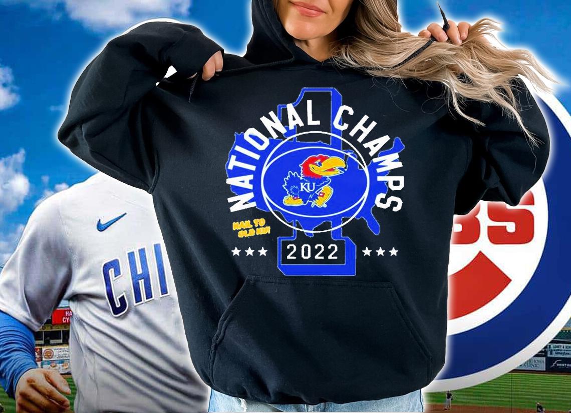 Kansas Jayhawks National Champs 2022 Hail To Old Ku T-Shirt t-shirt hoodie