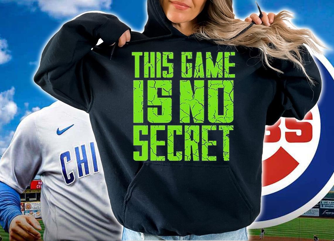 This Game Is No Secret 2022 T-Shirt t-shirt hoodie