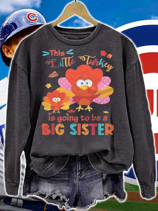 Little Turkey Is Going To Be A Big Sister Thanksgiving Kids Shirt t-shirt sweatshirt