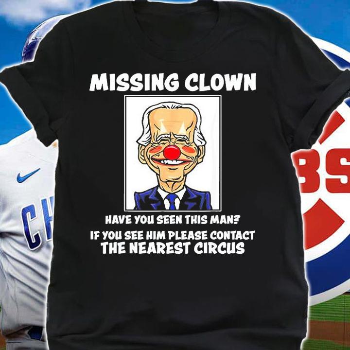 Missing Clown Joe Biden Is A Clown Pro Trump T-Shirt t-shirt shirt