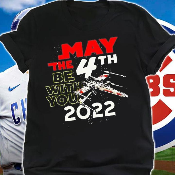 Star Wars May The 4th Be With You 2022 X Wing T-Shirt t-shirt
