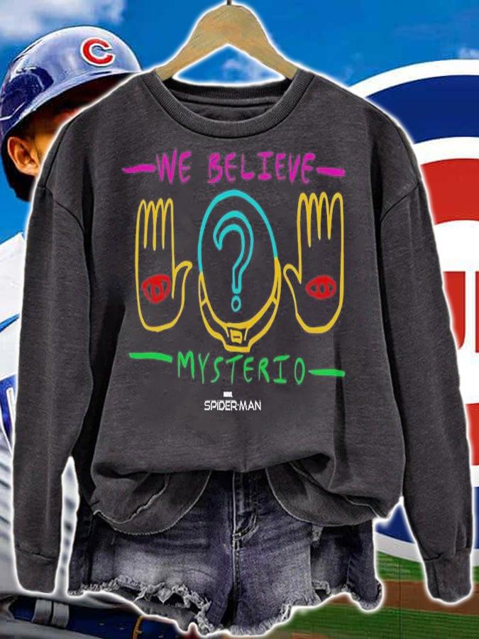 We believe Mysterio shirt t-shirt sweatshirt