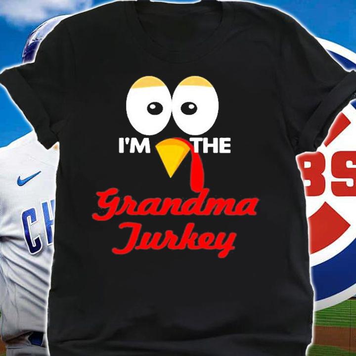 Im The Grandma Turkey T-Shirt t-shirt shirt