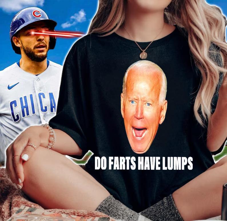 Joe Biden Do Farts Have Lumps Shirt t-shirt woman shirt