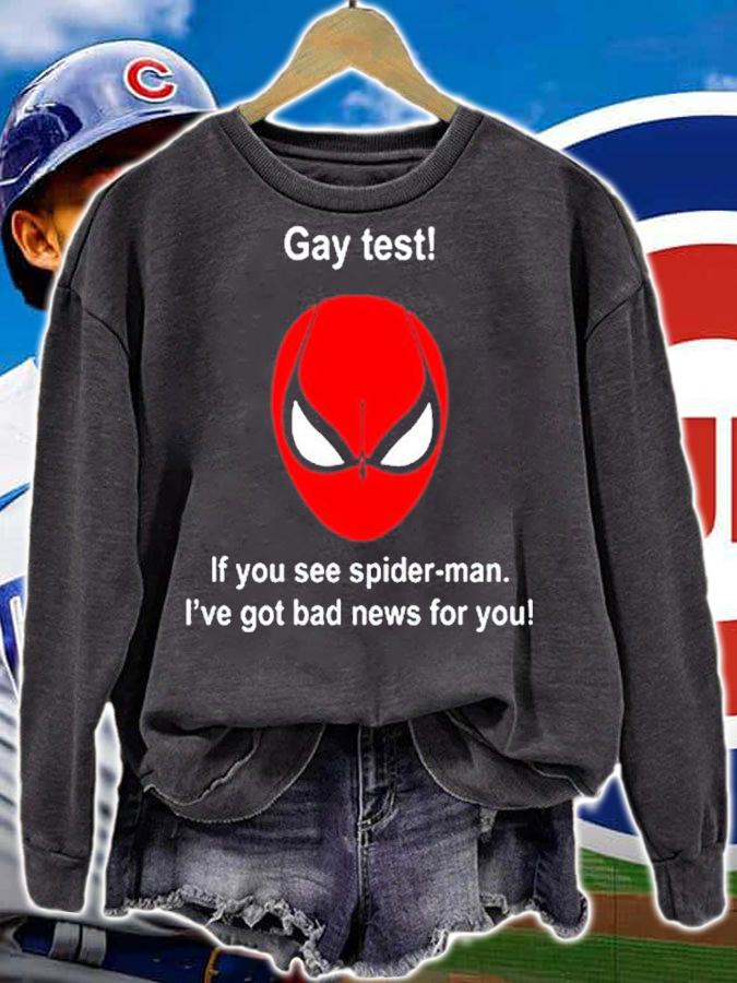 Official Gay Test If You See Spider-Man I've Got Bad News For You Shirt t-shirt sweatshirt