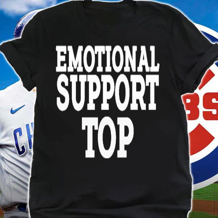 Emotional Support Top T-Shirt shirt