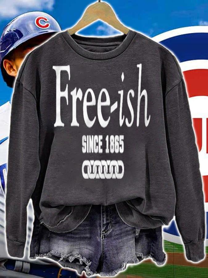 Freeish Since 1865 Juneteenth Gift T-shirt sweatshirt