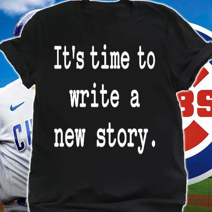 Its Time To Write A New Story T-Shirt shirt