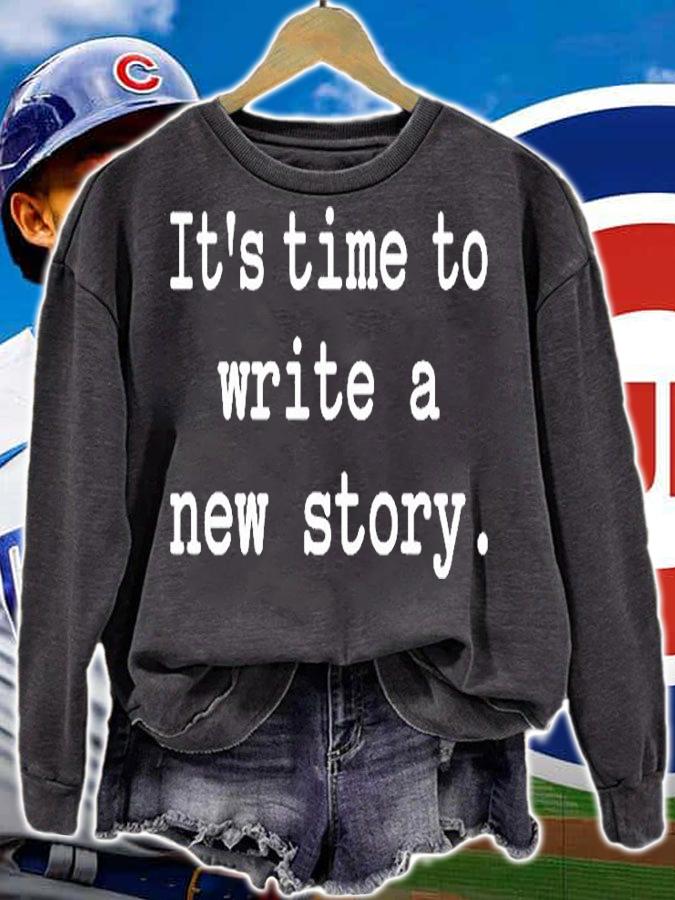 Its Time To Write A New Story T-Shirt sweatshirt