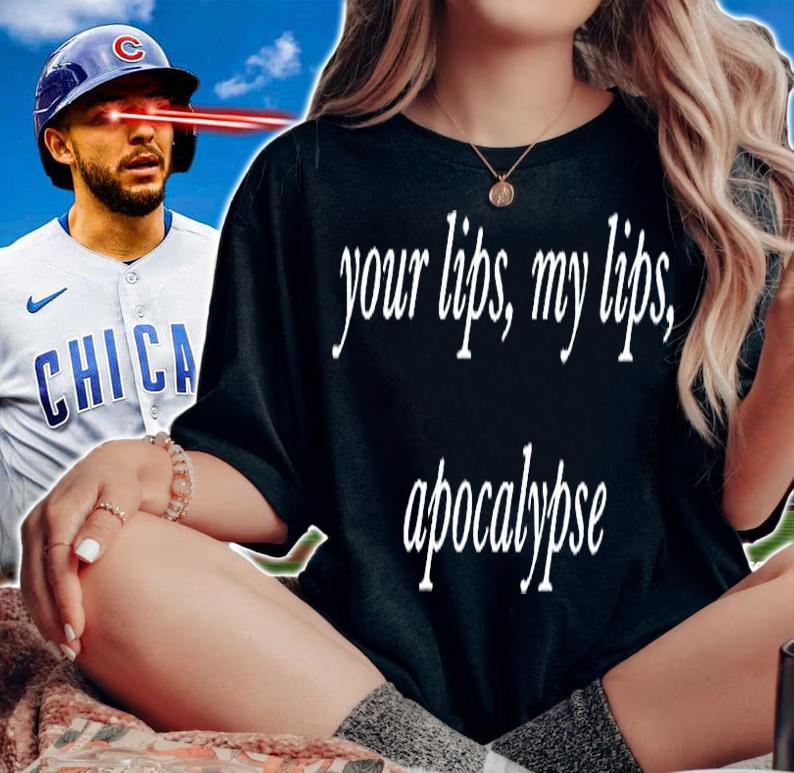 Your Lips My Lips Apocalypse T-Shirt woman shirt