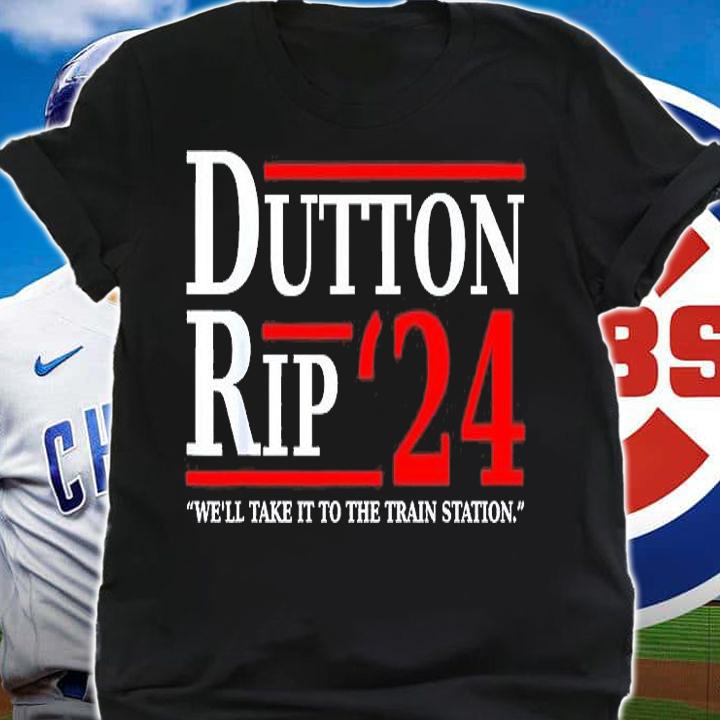 Dutton Rip 24 Well Take It To The Train Station T-Shirt