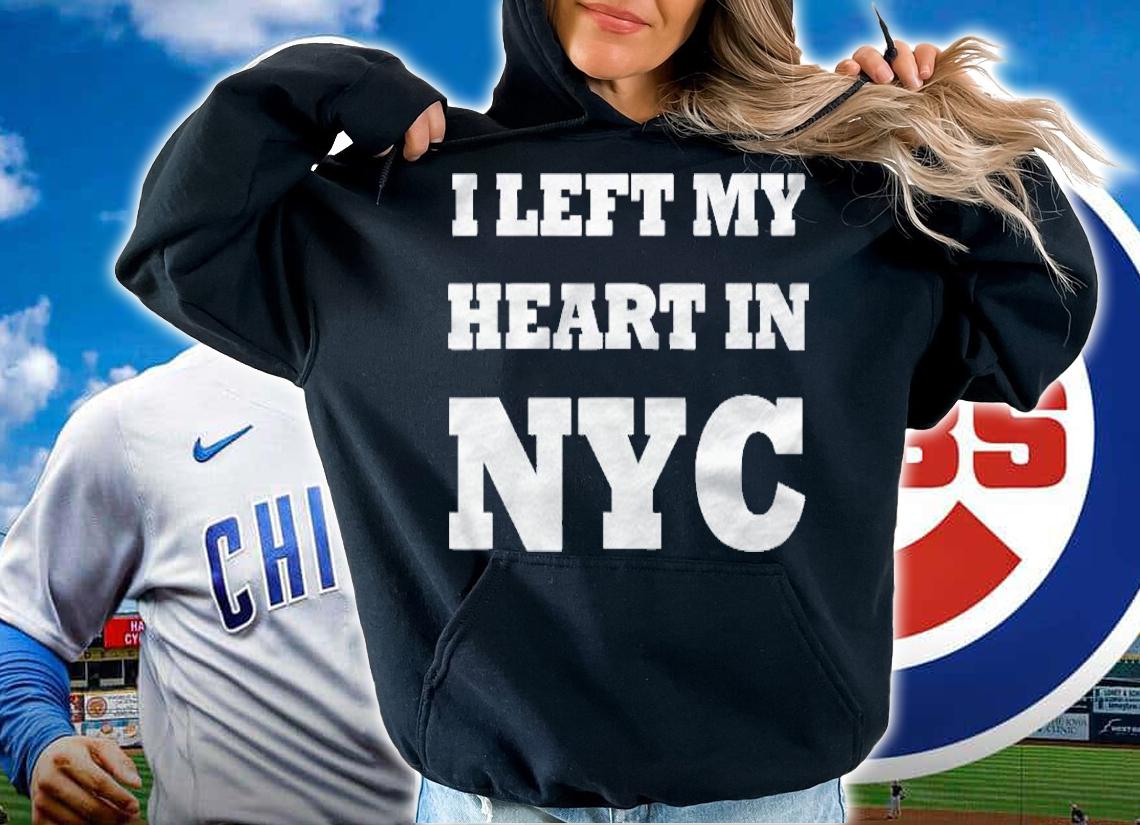 I Left My Heart In Nyc Gift Shirt hoodie