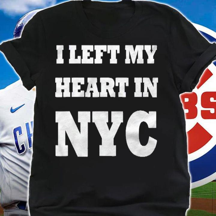 I Left My Heart In Nyc Gift Shirt shirt