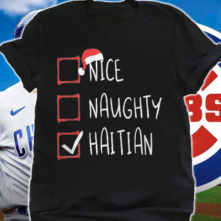 Nice Naughty Haitian Christmas Haiti Heritage Roots Shirt shirt