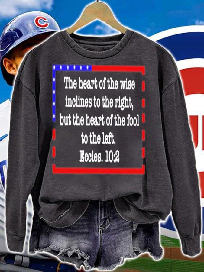 The Heart Of The Wise Inclines To The Right But The Heart Of The Fool To The Left Shirt sweatshirt