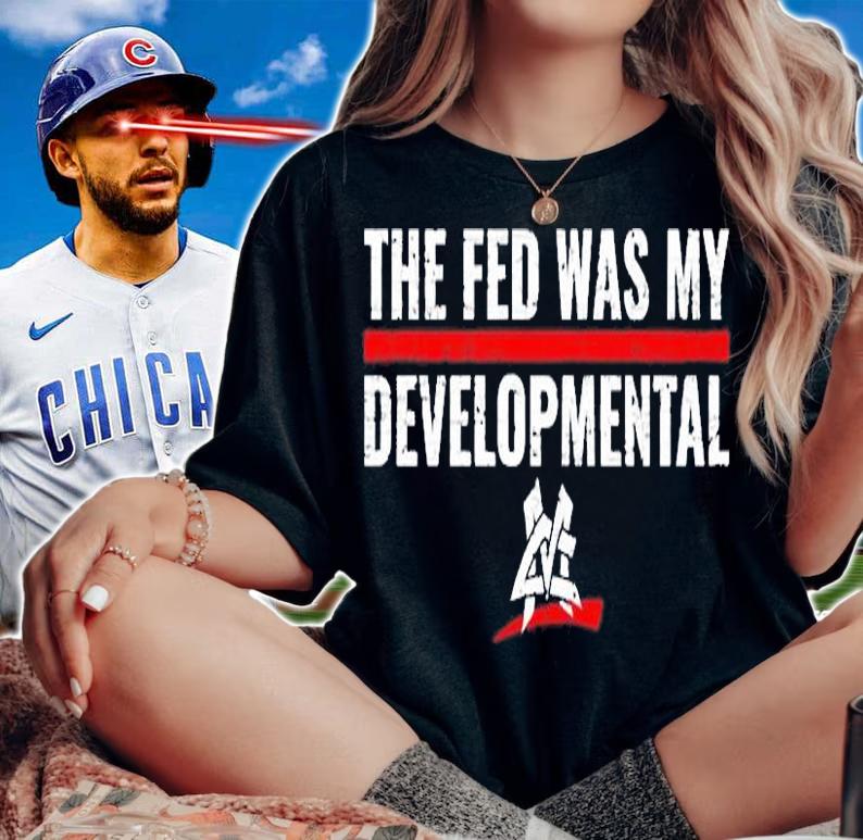 The Fed Was My Developmental T-Shirt woman shirt