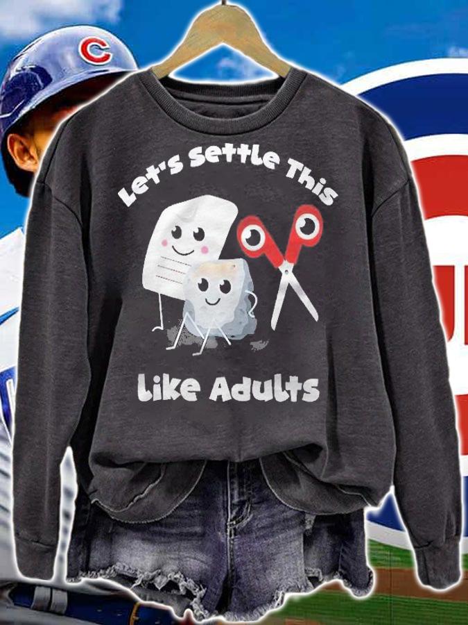 Lets Settle This Like Adults Tee Rock Paper Scissors Funny Shirt sweatshirt