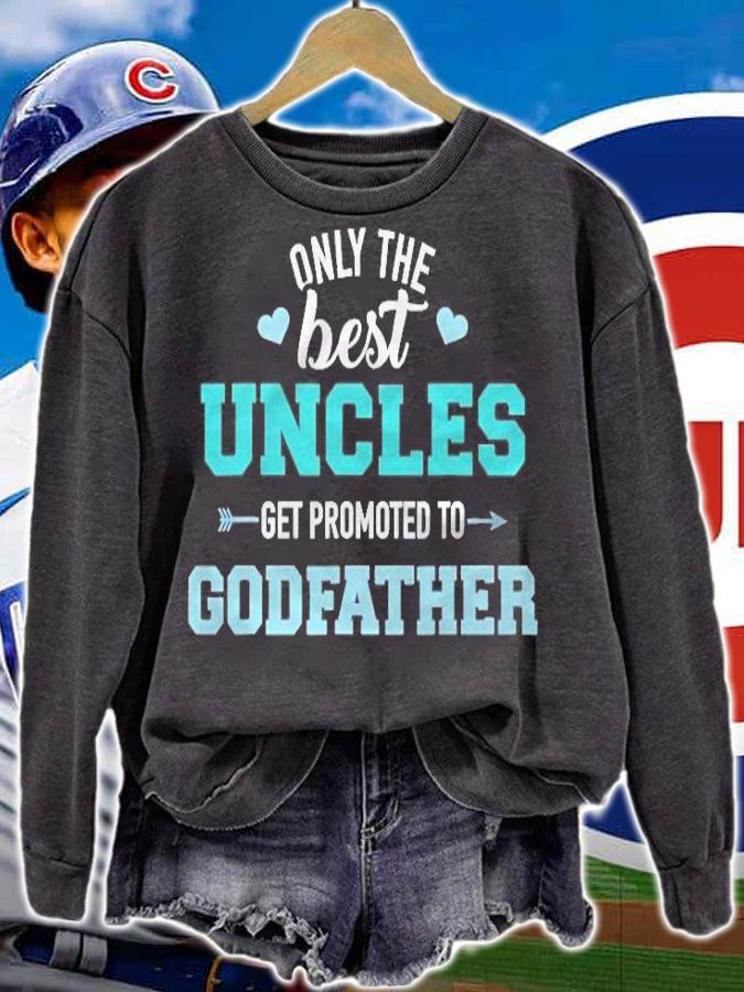 Mens Only Best Uncles Get Promoted To Godfather T-shirt sweatshirt