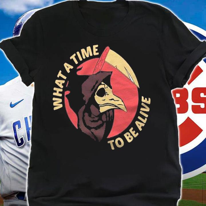 What A Time To Be Alive Classic Shirt