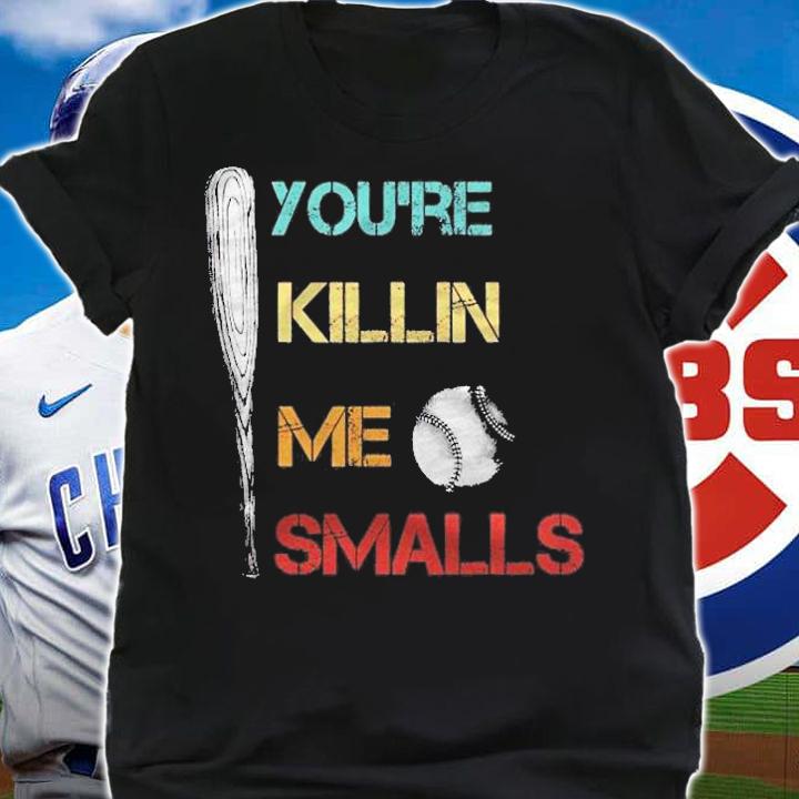 Youre Killin Me Smalls Cute Baseball Dad & Mom Shirt shirt