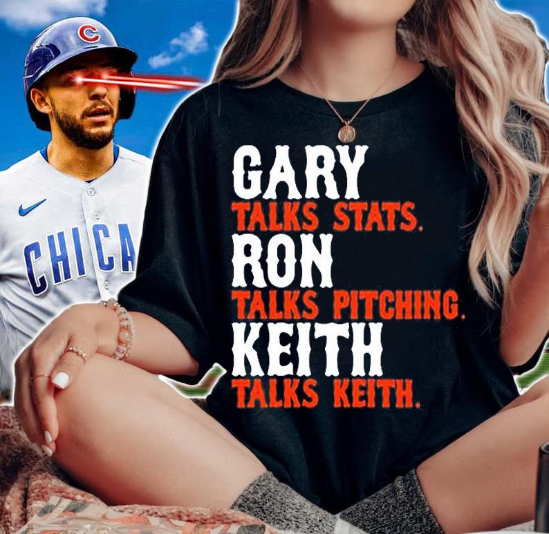 Gary Talks Stats Ron Talks Pitching Keith Talks Keith T-Shirt woman shirt